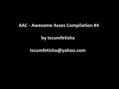 AAC #4 - Excellent Booties Compilation #4 - tscumfetishx