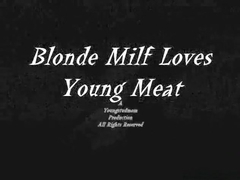 Blonde milf loves meat