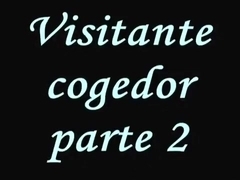 Visitante Cogedor parte 2