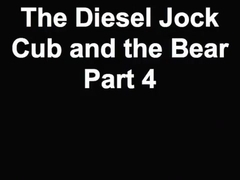 The Diesel Jock Cub and the Bear Part 4